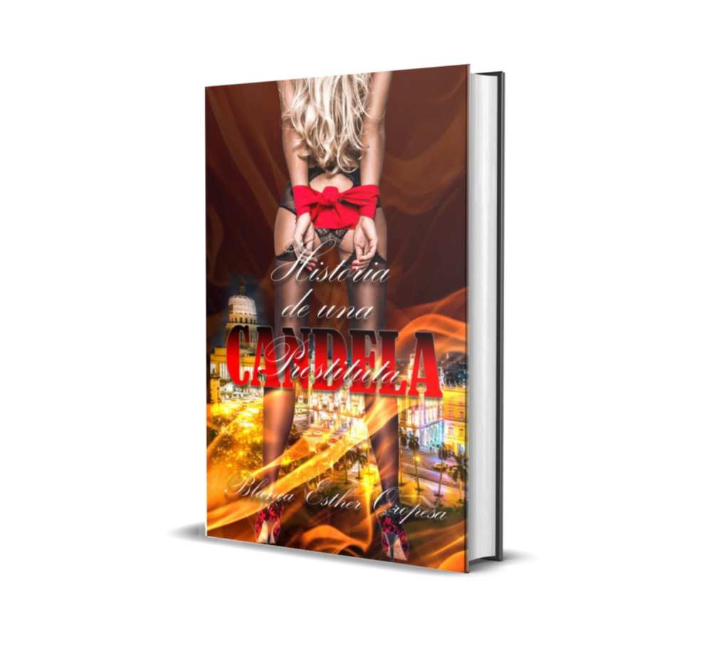 “Portada de la novela Candela: Historia de una prostituta de Blanca Oropesa, historia de una prostituta que se reinventa entre cenizas.”